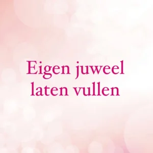 Eigen juweel laten vullen